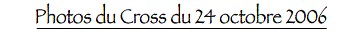 Photos du cross 2006