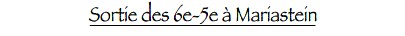 Sortie des 6e-5e à Mariastein
